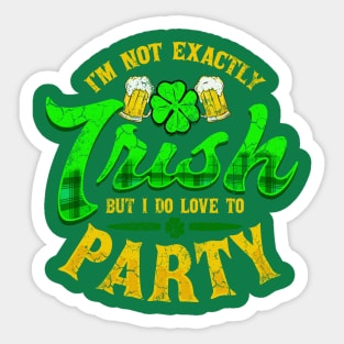 Not Exactly Irish St Patricks Day Sticker